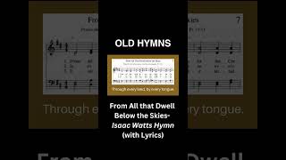 From all that dwells below the skies Isaac Watts hymn oldhymns hymnswithlyrics hymnshorts hymn [upl. by Acinot]