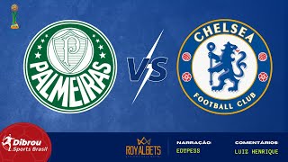 CHELSEA X PALMEIRAS AO VIVO  MUNDIAL DE CLUBES  FINAL  NARRAÇÃO [upl. by Ennirroc]