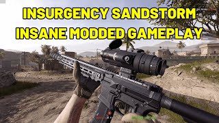 Insurgency Sandstorm Modded Gameplay insurgencysandstorm military [upl. by Ahsienek998]