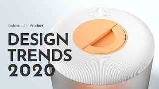 Industrial Design Trends 2020 How to Design Trendy Products [upl. by Emilia]