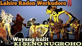 Lahire Werkudoro🔥 Wayang kulit Ki Seno Nugroho [upl. by Bravin]