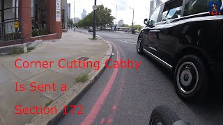 Corner Cutting Cabby Gets Sent an S172  £100 Fine amp Six Points  Green Badge 64022  LJ22 ZBR [upl. by Becki603]