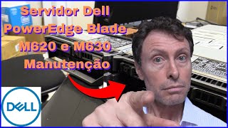 Servidor Dell PowerEdge Blade M620 e M630 Manutenção com Sucesso🚀🚀🚀🚀🚀🚀 [upl. by Hendon]