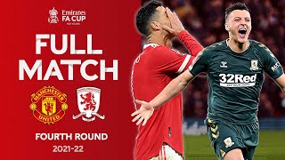 FULL MATCH  Manchester United v Middlesbrough  Emirates FA Cup Fourth Round 202122 [upl. by Anaes211]