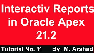 11Interactive Reports in oracle APEX 212 [upl. by Nawuq]