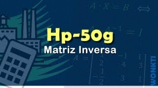 HP 50G  Matrices Matriz Inversa [upl. by Adanar306]