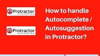 Protractor Tutorial 20  Handling Auto suggestion  Autocomplete in protractor AutoSuggest List [upl. by Arihk]