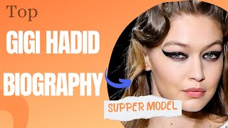 Gigi Hadid Biography  Super Model in USA [upl. by Aztiray]