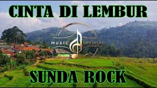 Cinta Di lembur ROCK SUNDA MUSIC OFFICIAL [upl. by Faden]