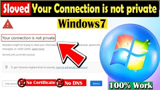 Your connection is not private  NETERRCERTAUTHORITYINVALID error in Google Chrome Windows7 [upl. by Byron26]