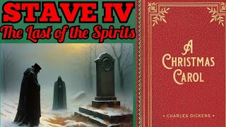 A Christmas Carol Stave 4 by Charles Dickens Summary Analysis Meaning Explained Review [upl. by Panaggio410]