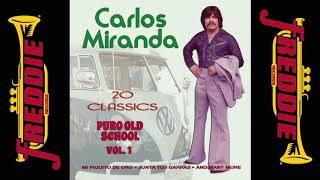 Carlos Miranda  20 Puro Old School Tejano Classics [upl. by Enileme]