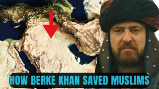 How Berke Khan saved muslims from Mongols [upl. by Runck]