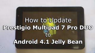 Updating Prestigio Multipad 7 Pro DUO to Android 41 Jelly Bean [upl. by Yssirhc]