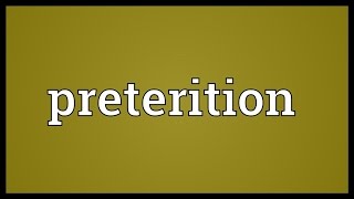 Preterition Meaning [upl. by Eejan140]