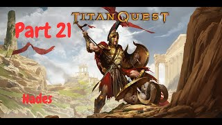 Titan Quest Anniversary Edition Gameplay Part 21  Hades Part 5 WarfareEarth Normal Difficulty [upl. by Adrien]