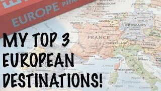 TRAVEL TIPS My Top 3 European Destinations [upl. by Nahpets]