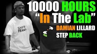 10000 Hours quotIn The Labquot PREVIEW  Damian Lillard step back tutorial [upl. by Myranda]