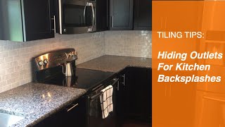 Tiling Tips Hidden Outlets for a Kitchen Backsplash [upl. by Tlevesor194]