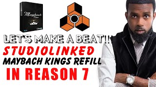 Propellerhead Reason 7  StudioLinked Maybach Kings Refill  Making The Beat [upl. by Burkle]