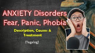 ANXIETY DISORDERS DSM5  GAD Panic Disorder SAD Phobia  Causes and Treatment  Tagalog [upl. by Iah156]