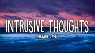 Natalie Jane  Intrusive Thoughts Lyrics [upl. by Llewellyn]