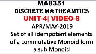 SET OF ALL IDEMPOTENT ELEMENTS FORMS A SUBMONOID  DISCRETE MATHEMATICS UNIT4  VIDEO8 [upl. by Dunc18]