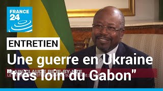 Le Premier ministre du Gabon quottrès étonné quon demande aux Africains de se justifierquot sur lUkraine [upl. by Idmann125]