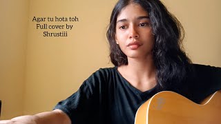 Agar Tu Hota Full Cover Female Guitar Cover  Shrusti Music [upl. by Malvino597]