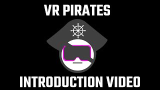 VR Pirates Introduction Video CHECK DESCRIPTION [upl. by Tracey]