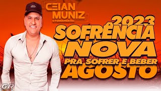 CEIAN MUNIZ 2023  SOFRENCIA NOVA AGOSTO 2023  ATUALIZADO [upl. by Tereve853]