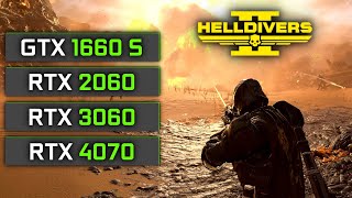 Helldivers 2  GTX 1660 Super  RTX 2060  RTX 3060  RTX 4070 [upl. by Jurkoic]