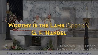 Worthy is the Lamb SPANISH  Handel [upl. by Nordek479]