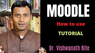 Moodle Learning Management System Tutorial Dr Vishwanath Bite [upl. by Aerdma]