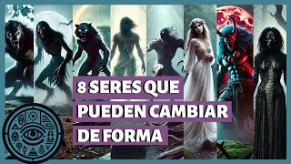 🐺8 MONSTRUOS Mitológicos🔮Shapeshifter Oni Skinwalker Ninfa Licántropo NahualPiel de Serpiente [upl. by Ainorev]