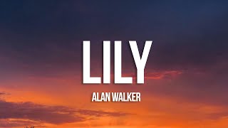 Alan Walker K391 amp Emelie Hollow  Lily Lyrics [upl. by Ecirp]