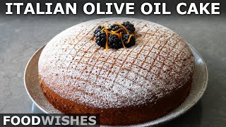 Italian Olive Oil Cake  How to Make the Easiest Cake Ever  Food Wishes [upl. by Durkin]