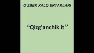 Qizganchik it Ozbek xalq ertaklari audiokitob mp3 [upl. by Gleich]