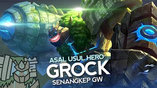 Asal Usul Hero Grock Senangkep Gw  MLBB Indonesia [upl. by Odell]