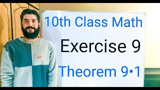 10th class Math Exercise 9 Theorem 91  Balochistan Board  FREE EDUCATION  Muhammad  Hilal [upl. by Grizel321]