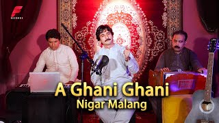 Pashto new songs 2024  A Ghani Ghani  Nigar Malang New Song  Official Music  New Pashto song [upl. by Ayaros]