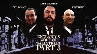 Englands Wolf of Wall Street Part 3  True Geordie Podcast 93 [upl. by Johannessen]