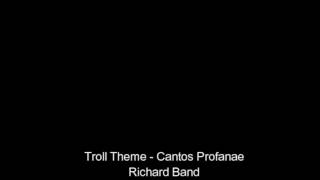 Troll Theme  Cantos Profanae  Richard Band [upl. by Hun652]