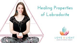 Healing Properties of Labradorite [upl. by Lammaj]