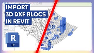 🏞️ Revit  Importer nativement des blocs DXF 3D dans Revit RVT  Tutoriel [upl. by Eiramyelhsa]