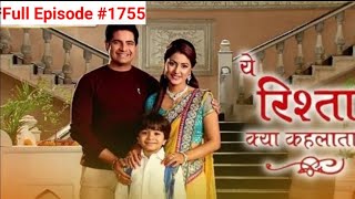 Yeh Rishtaa Kya Kehlaata Hai  Season 1 Full Ep1755 Review  starplus [upl. by Rector479]