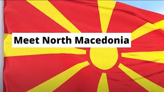 Meet North Macedonia [upl. by Kempe]