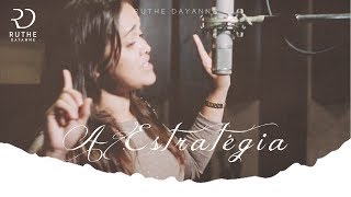 Ruthe Dayanne  A Estratégia Clipe Oficial [upl. by Oliy]