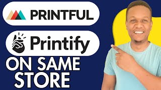 How To Use Printful And Printify For One Store [upl. by Nnagrom]