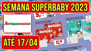 Ofertas Semana Supermarket Superbaby  Promoções Válidas de 14 a 170423 na Rede Supermarket [upl. by Emmalynne]